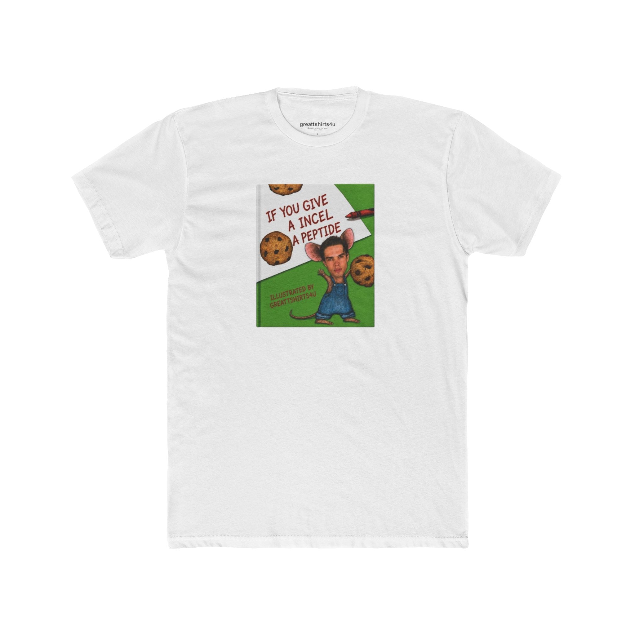 If You Give An Incel A Peptide - Storybook Cotton T-Shirt