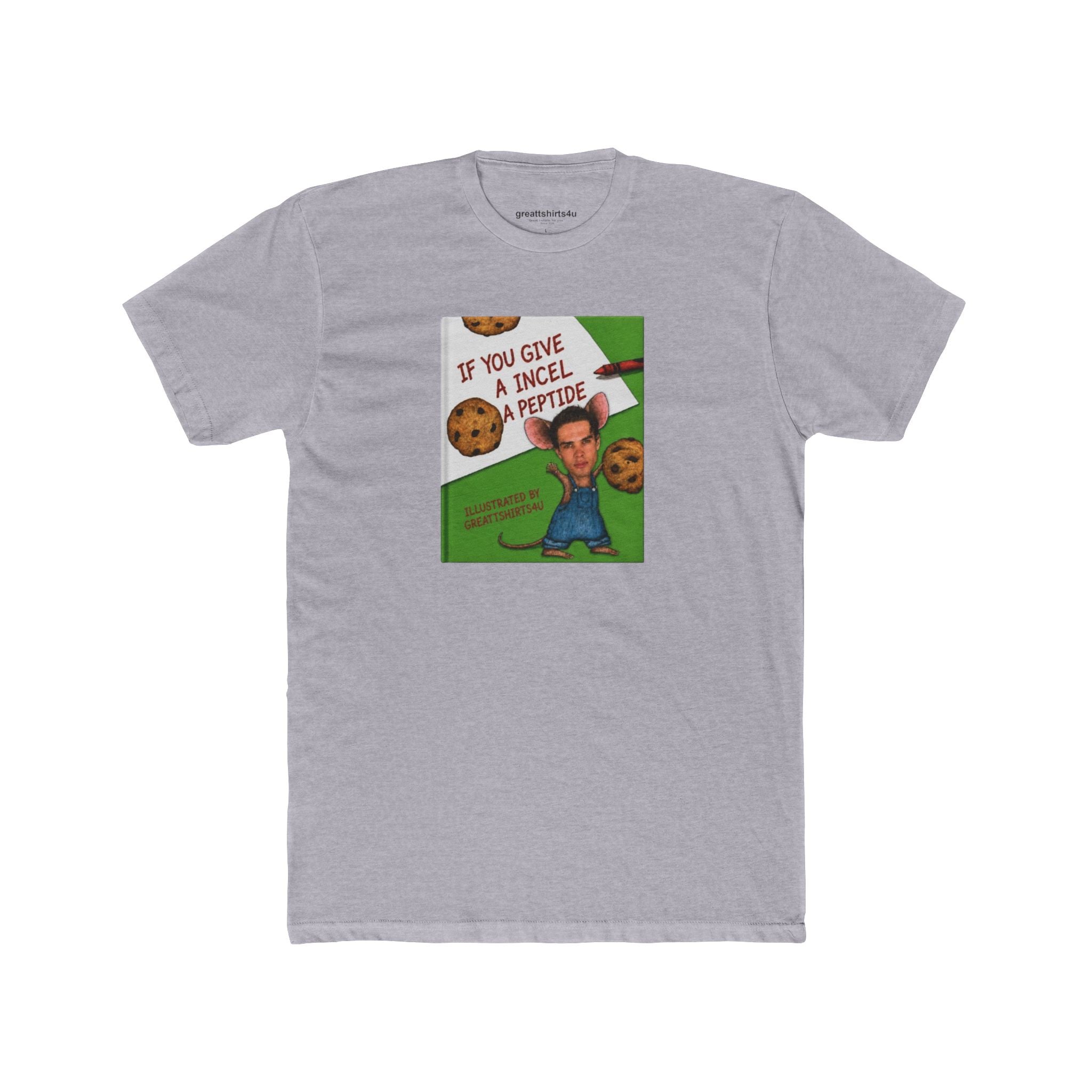 If You Give An Incel A Peptide - Storybook Cotton T-Shirt