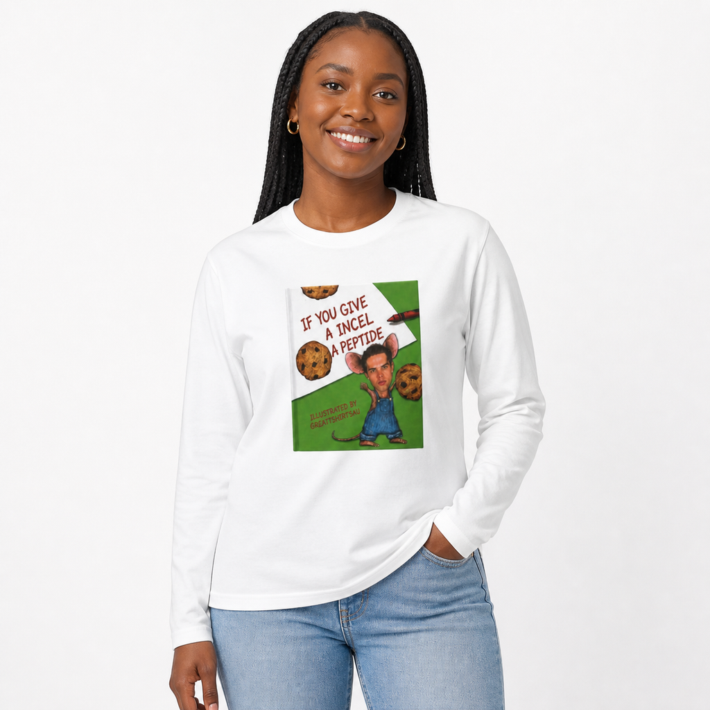 If You Give An Incel A Peptide - Storybook Long Sleeve Cotton T-Shirt