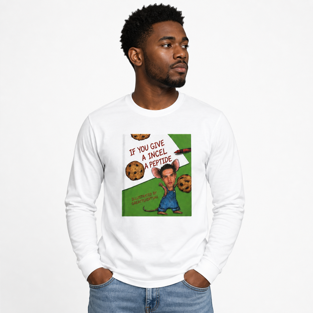 If You Give An Incel A Peptide - Storybook Long Sleeve Cotton T-Shirt